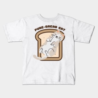 Pure-Bread Cat Purebred Feline Perfect Gift for Cat Owners and Cat Lovers Cat on a Piece of Toast Kids T-Shirt